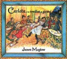carlota y las semillas de girasol-james mayhew-9788495040824