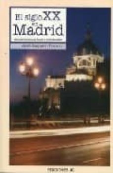 el siglo xx en madrid-jose baquero franco-9788495121424