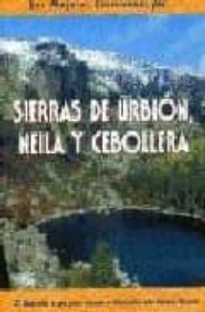 las mejores excursiones por sierras de urbion, neila y cebollera: 25 itinerarios a pie para conocer e interpretar este espacio natural-9788495368324