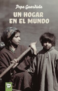 un hogar en el mundo-pepa guardiola-9788495722324