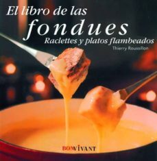 el libro de las fondues-thierry rousillon-9788496054424