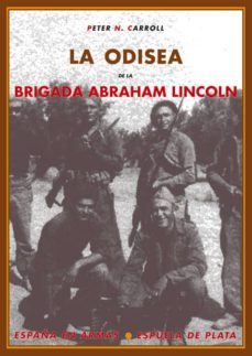 la odisea de la brigada abraham lincoln-peter n. carroll-9788496133624