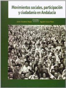 movimientos sociales, participacion y ciudadania en andalucia-javier escalera reyes-augustin coca perez-9788496178724