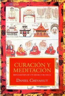 curacion y meditacion: reflexiones de un medico budista-daniel chevassut-9788496478824