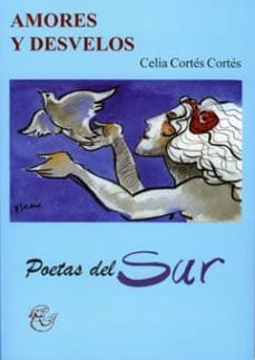 amores y desvelos-celia cortes cortes-9788496651524