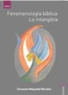 fenomenologia biblica. lo intangible-consuelo maqueda morales-9788496679924
