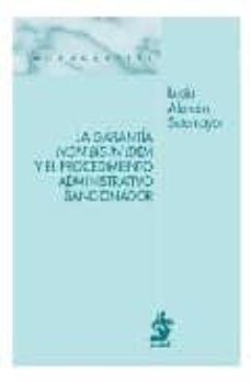la garantia non bis in idem y el procedimiento administrativo san cionador-9788496717824