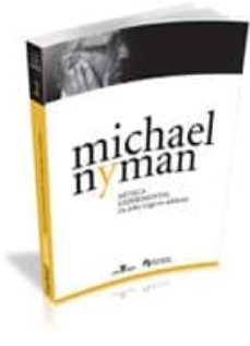 michael nyman musica experimental: de john cage en adelante-michael nyman-9788496742024