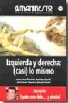 10 el manifiesto izquierda y derecha: casi lo mismo-9788496840324