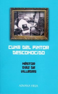 cuna del pintor desconocido-nestor diaz de villegas-9788496846524