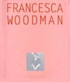 francesca woodman (edicion ingles-español)-9788496898424