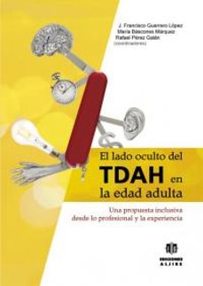 el lado oculto del tdah en la edad adulta-jose francisco guerrero lopez-9788497007924