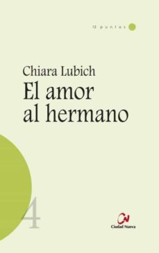 el amor al hermano-chiara lubich-9788497152624