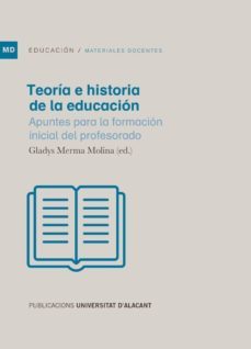 teoria e historia de la educacion-gladys merma molina-9788497175524