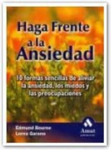 haga frente a la ansiedad-edmund bournel-lorna garano-9788497351324