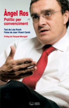 angel ros: politic per convenciment-laia ruich-9788497794824