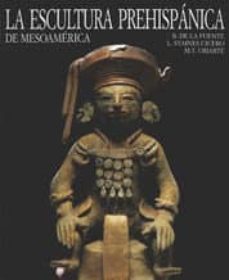 la escultura prehispanica de mesoamerica-9788497850124