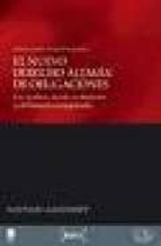 el nuevo derecho aleman de obligaciones: un analisis desde la his toria y el derecho comparado-9788497904124