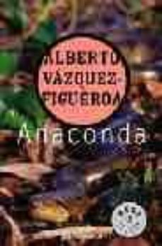 anaconda-alberto vazquez figueroa-9788497931724