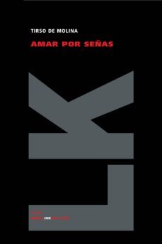 amar por señas-tirso de molina-9788498164824