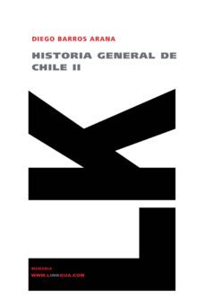 historia general de chile ii-diego barros arana-9788498167924