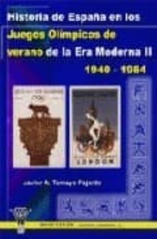 historia de españa en los juegos olimpicos de verano de la era mo derna ii: 1940-1984-9788498230024