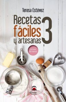 recetas faciles y artesanas 3-teresa estevez-9788498273724