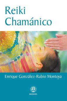 reiki chamanico-enrique gonzalez rubio montoya-9788498274424