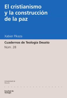 el cristianismo y la construcción de la paz (ebook)-xabier pikaza-9788498309324