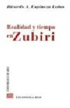 realidad y tiempo en zubiri-ricardo espinoza lolas-9788498360424