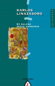 ez balego beste mundurik (ebook)-karlos linazasoro-9788498685824