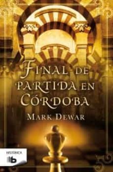 final de partida en cordoba-mark dewar-9788498727524