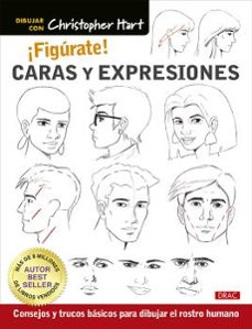 ¡figurate! caras y expresiones-christopher hart-9788498747324