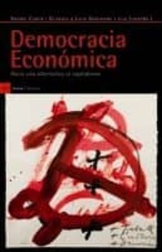 democracia economica: una alternativa al capitalismo-antoni comin i oliveres-luca gervasoni i vila-9788498882124