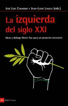 la izquierda del siglo xxi-jean louis laville-9788498888324