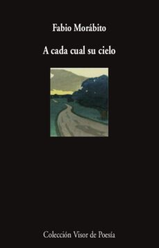 a cada cual su cielo-fabio morabito-9788498954524