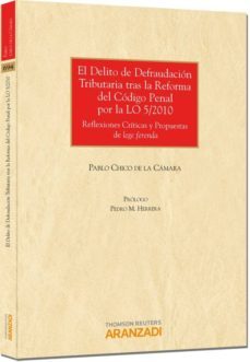 delito de defraudacion tributaria tras la reforma del codigo pena l por la lo 5/2010-9788499031224