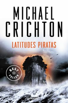 latitudes piratas-michael crichton-9788499088624