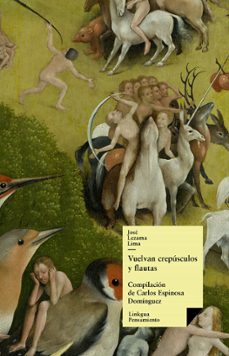 vuelvan crepusculos y flautas (ebook)-jose lezama lima-9788499538624