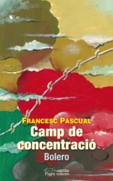 camp de concentracio-francesc pascual greoles-9788499753324