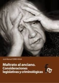 maltrato al anciano-jose manuel ferro veiga-9788499769424