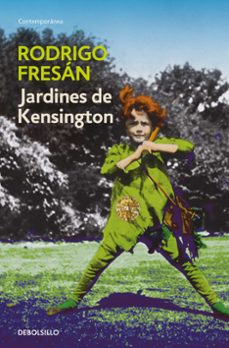 jardines de kensington-rodrigo fresan-9788499896724