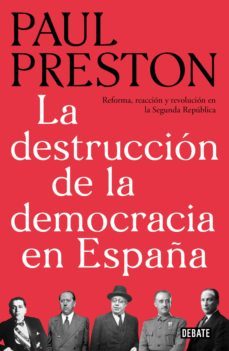 la destruccion de la democracia en españa (ebook)-paul preston-9788499929224