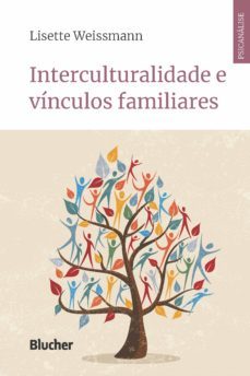 interculturalidade e vinculos familiares (ebook)-lisette weissmann-9788521214724