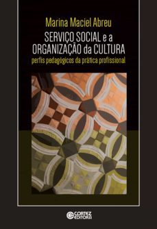 serviço social e a organizaço da cultura (ebook)-marina maciel abreu-9788524926624