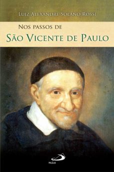 nos passos de são vicente de paulo (ebook)-luiz alexandre solano rossi-9788534941624