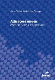 aplicaçes moveis com serviços cognitivos (ebook)-jhean steffan martines de camargo-9788539650224