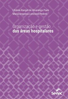 organizaço e gesto das areas hospitalares (ebook)-libânia rangel de alvarenga paes-maria angelica lencione pedreti-9788539659524