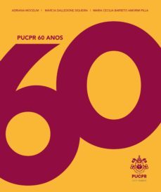 pontificia universidade catolica do parana - 60 anos (ebook)-adriana mocelim-márcia dalledone siqueira-maria cecilia barreto amorim pilla-9788554945824