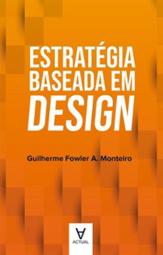 estratégia baseada em design (ebook)-guilherme fowler a. monteiro-9788562937224